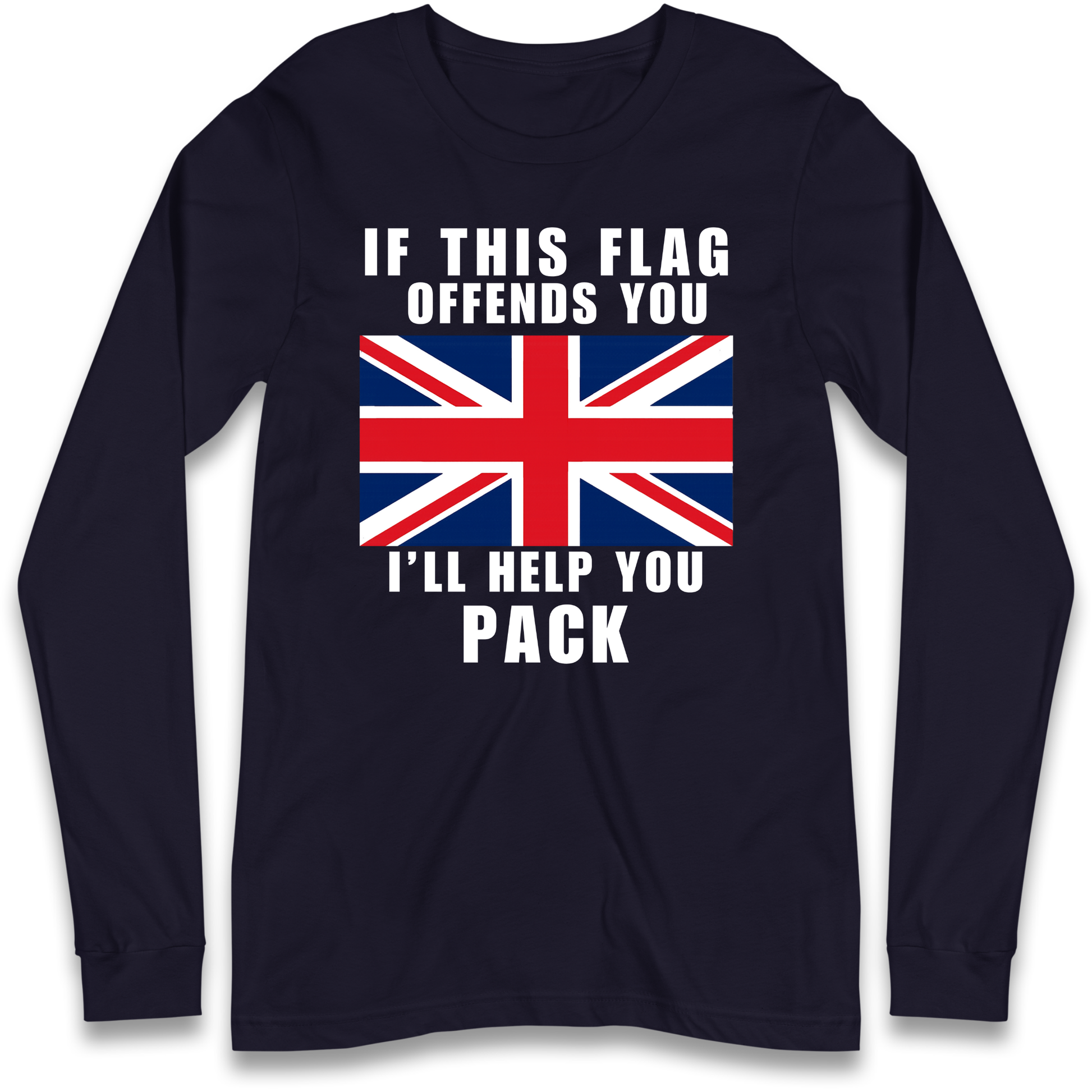 If This Flag Offends You I Will Help You Pack Longsleeve T Shirt
