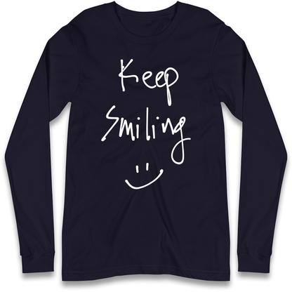 Keep Smiling Longsleeve T Shirt