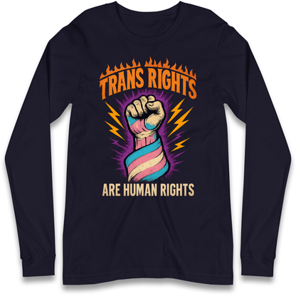 Trans Rights Are Human Rights Longsleeve T Shirt