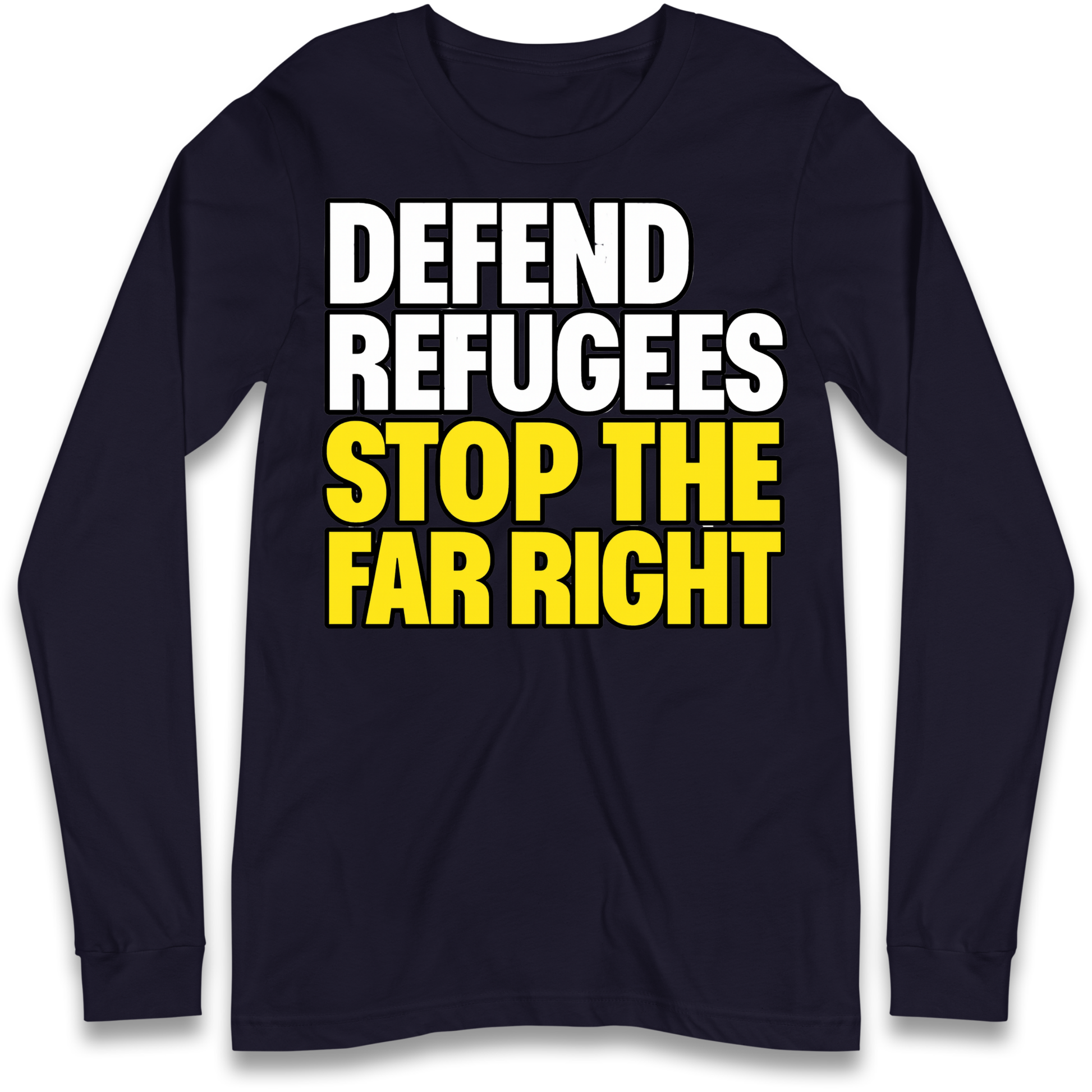 Defend Refugees Stop The Far Right Longsleeve T Shirt