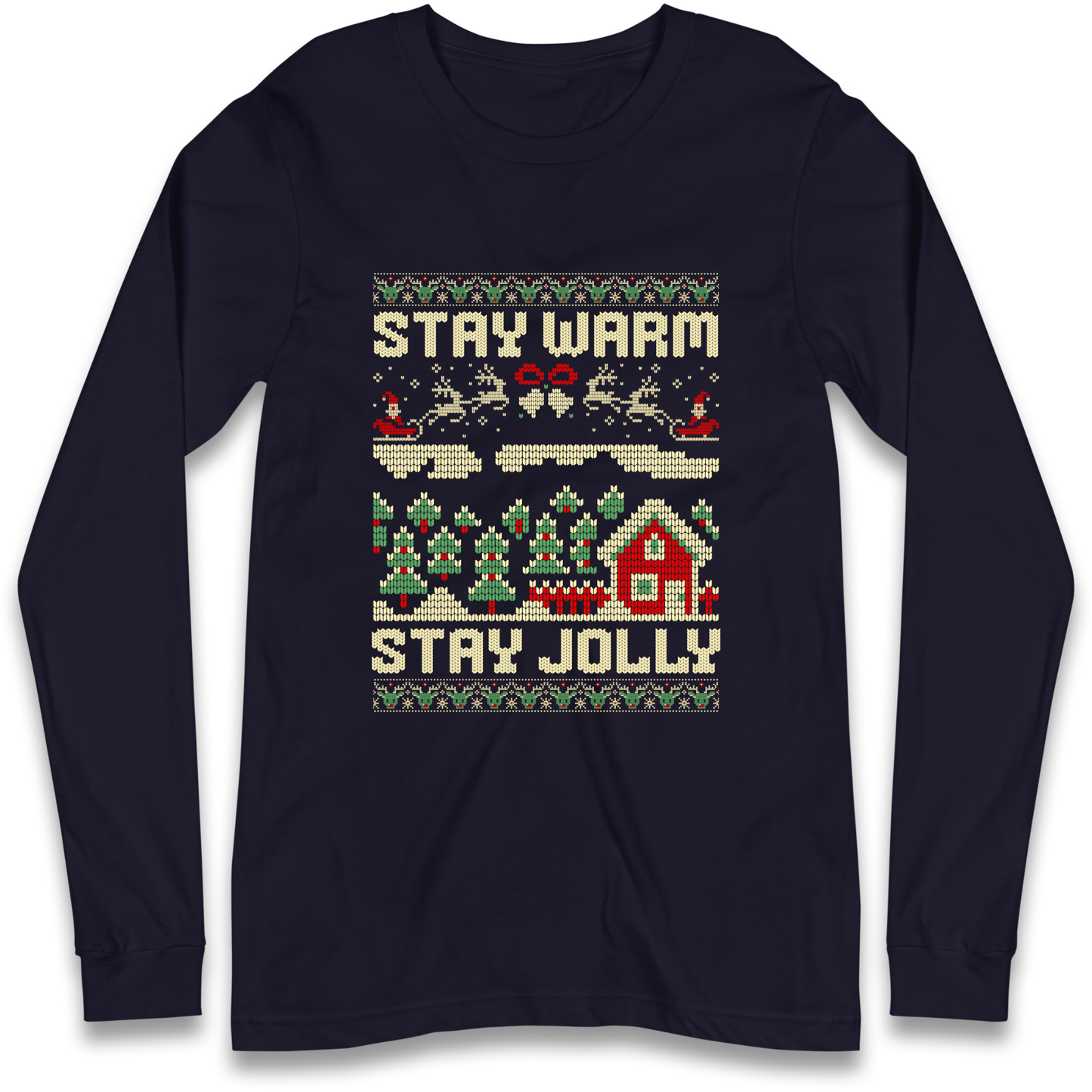 Stay Warm Stay Jolly Christmas Longsleeve T Shirt