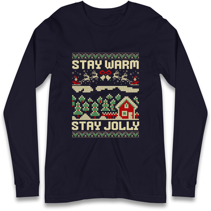 Stay Warm Stay Jolly Christmas Longsleeve T Shirt