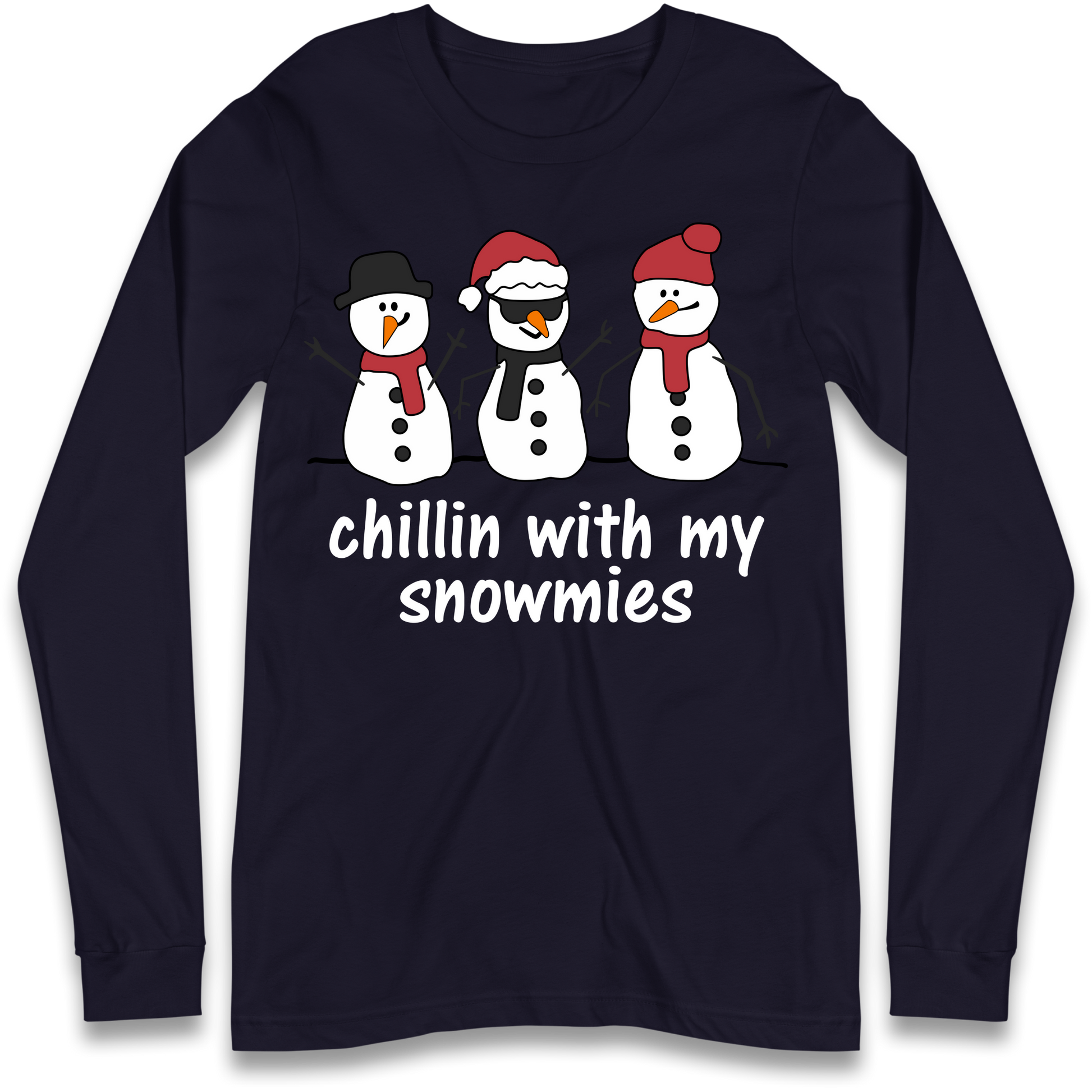 Chillin With My Snowmies Longsleeve T Shirt