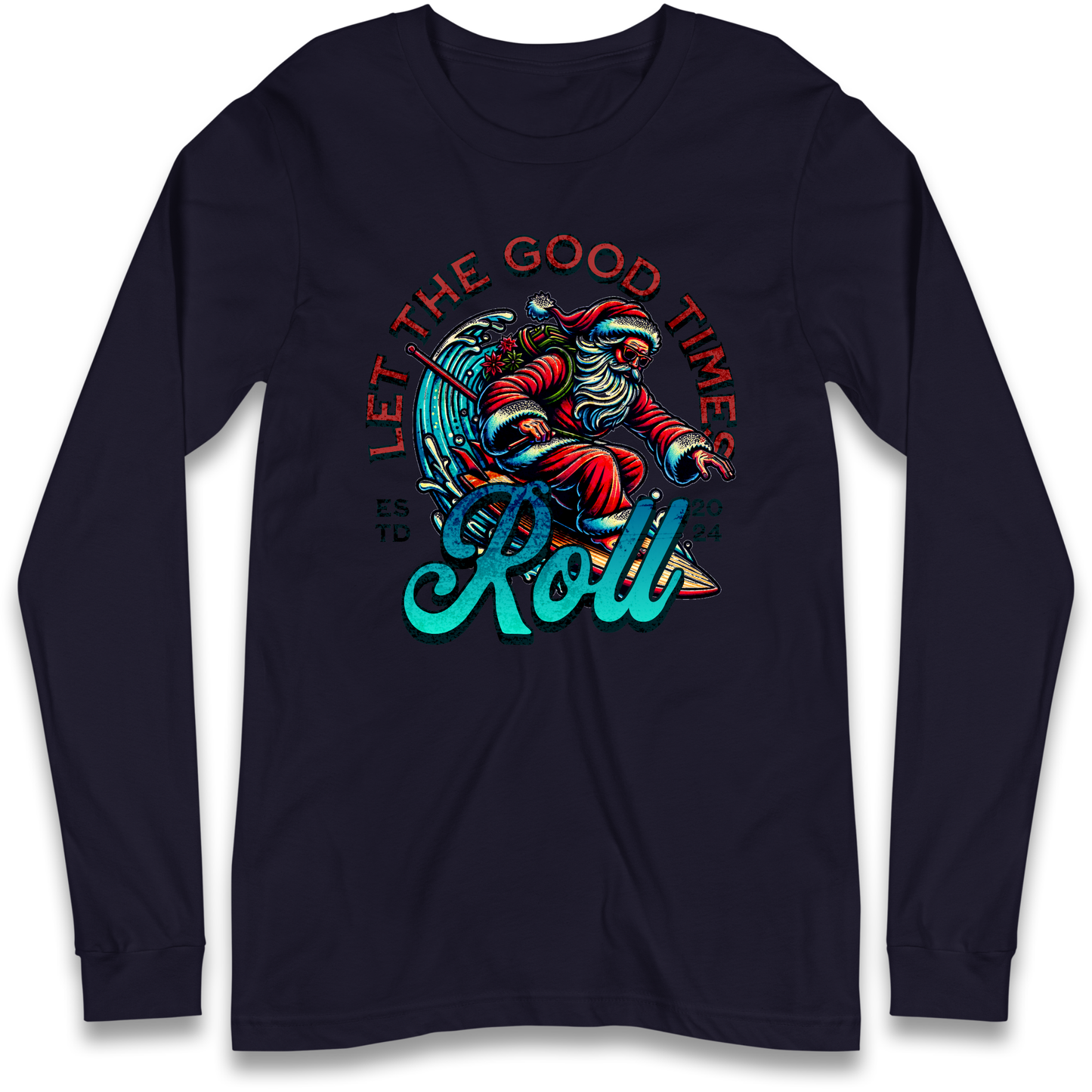 Santa Surfing Let The Good Times Roll Christmas Longsleeve T Shirt