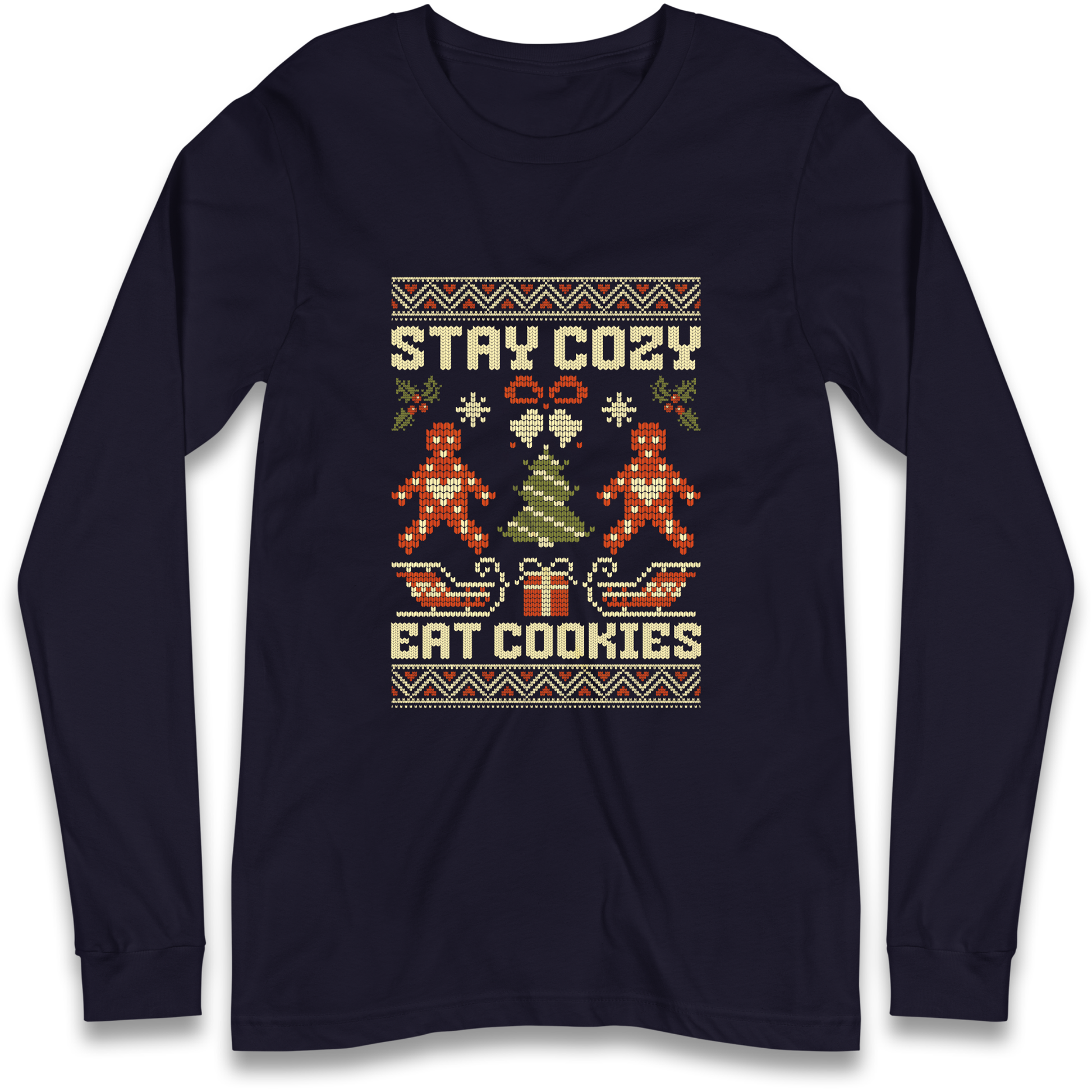 Stay Cozy Eat Cookies Christmas Longsleeve T Shirt