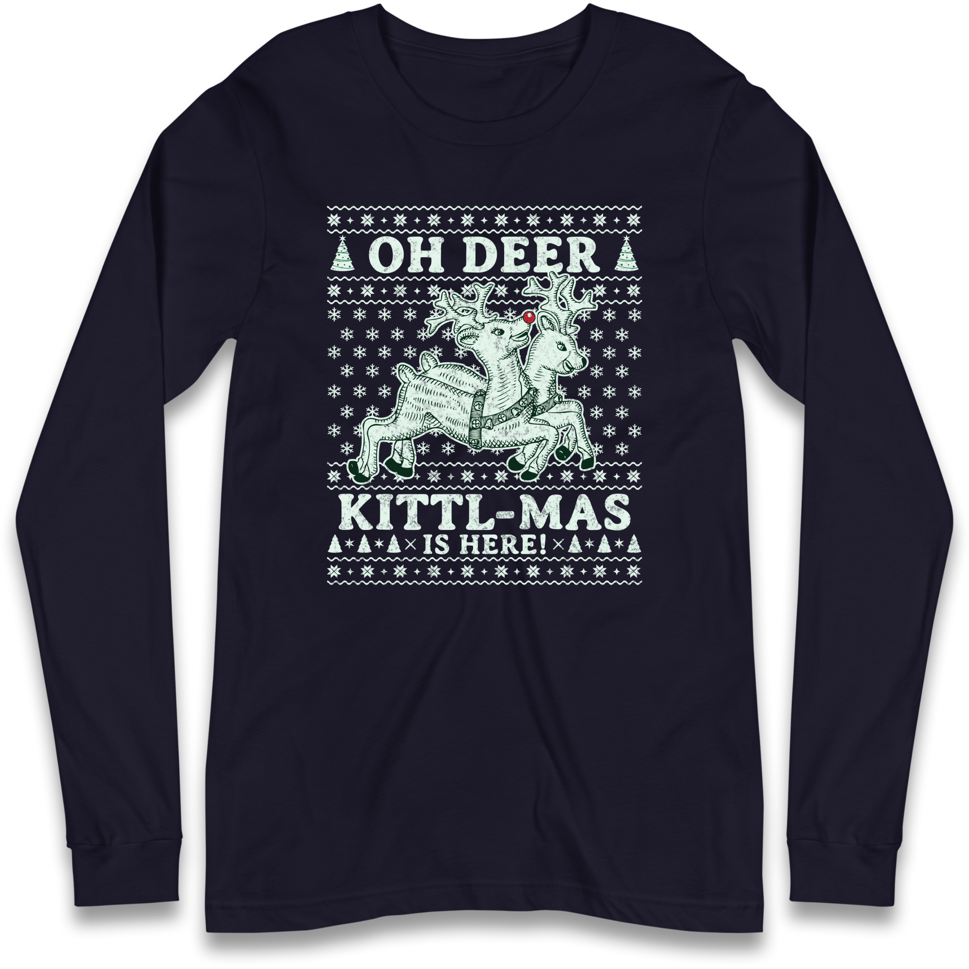 Oh Deer Kittl Mas Is Here Christmas Longsleeve T Shirt