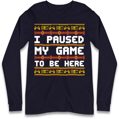 Paused My Game Longsleeve T-Shirt