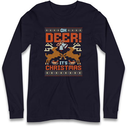 Oh Deer its Christmas Longsleeve T Shirt