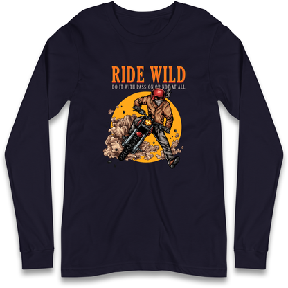 Ride Wild Longsleeve T Shirt