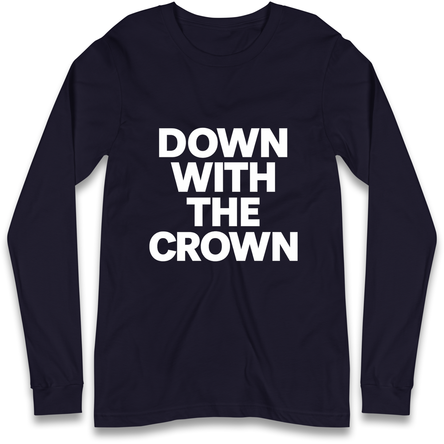 DOWN WITH THE CROWN Longsleeve T Shirt