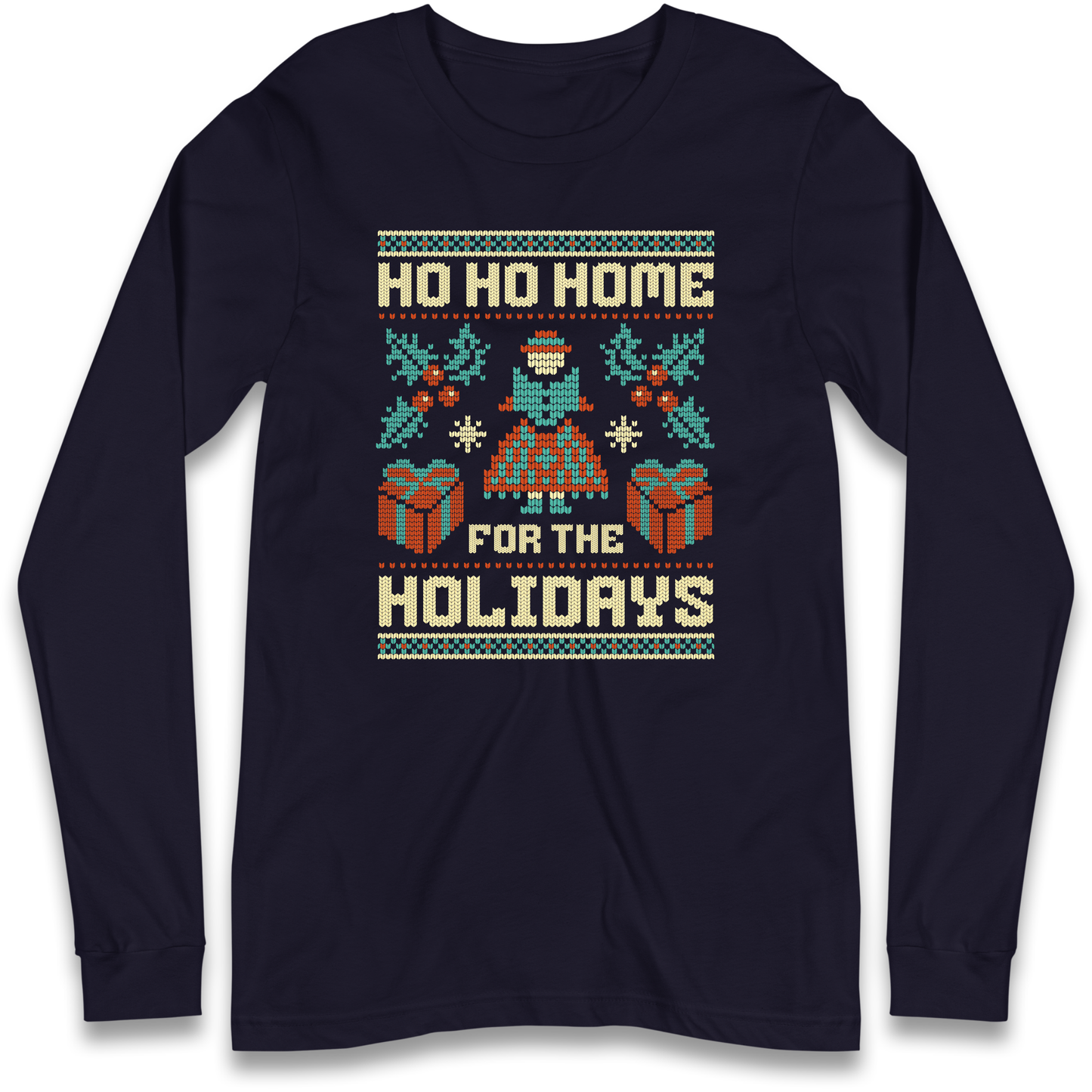 HO HO Home For the Holidays Christmas Longsleeve T Shirt