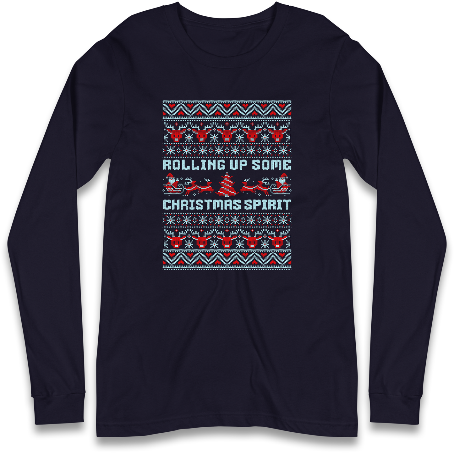 Rolling up Some Christmas Spirit Longsleeve T Shirt