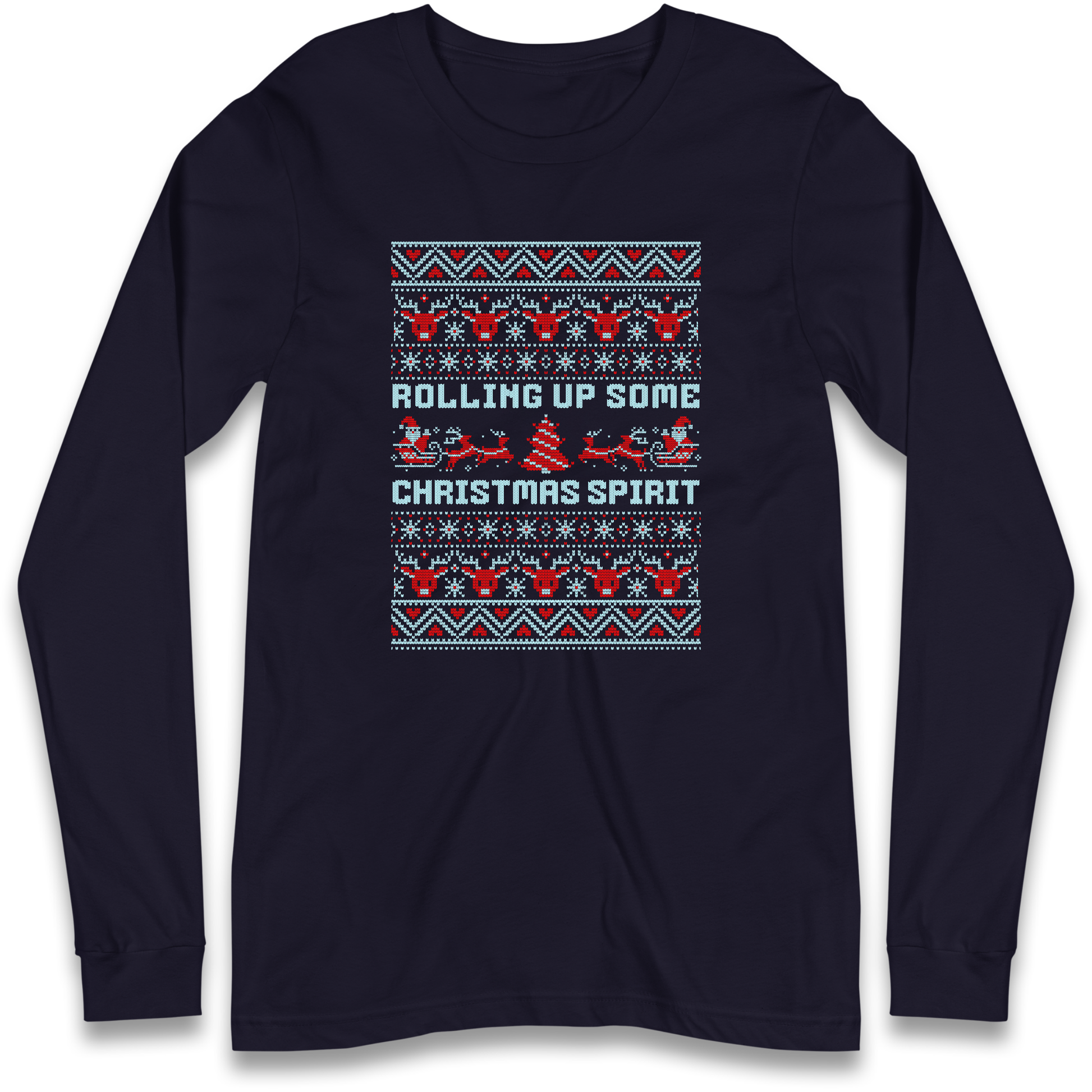Rolling up Some Christmas Spirit Longsleeve T Shirt