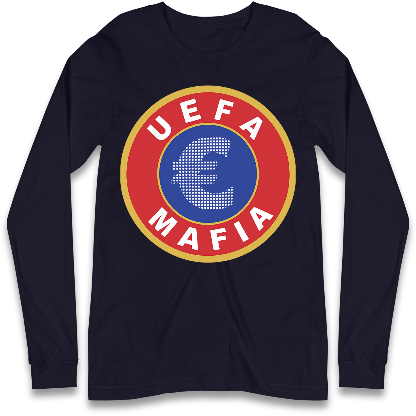 UEFA Mafia Longsleeve T Shirt