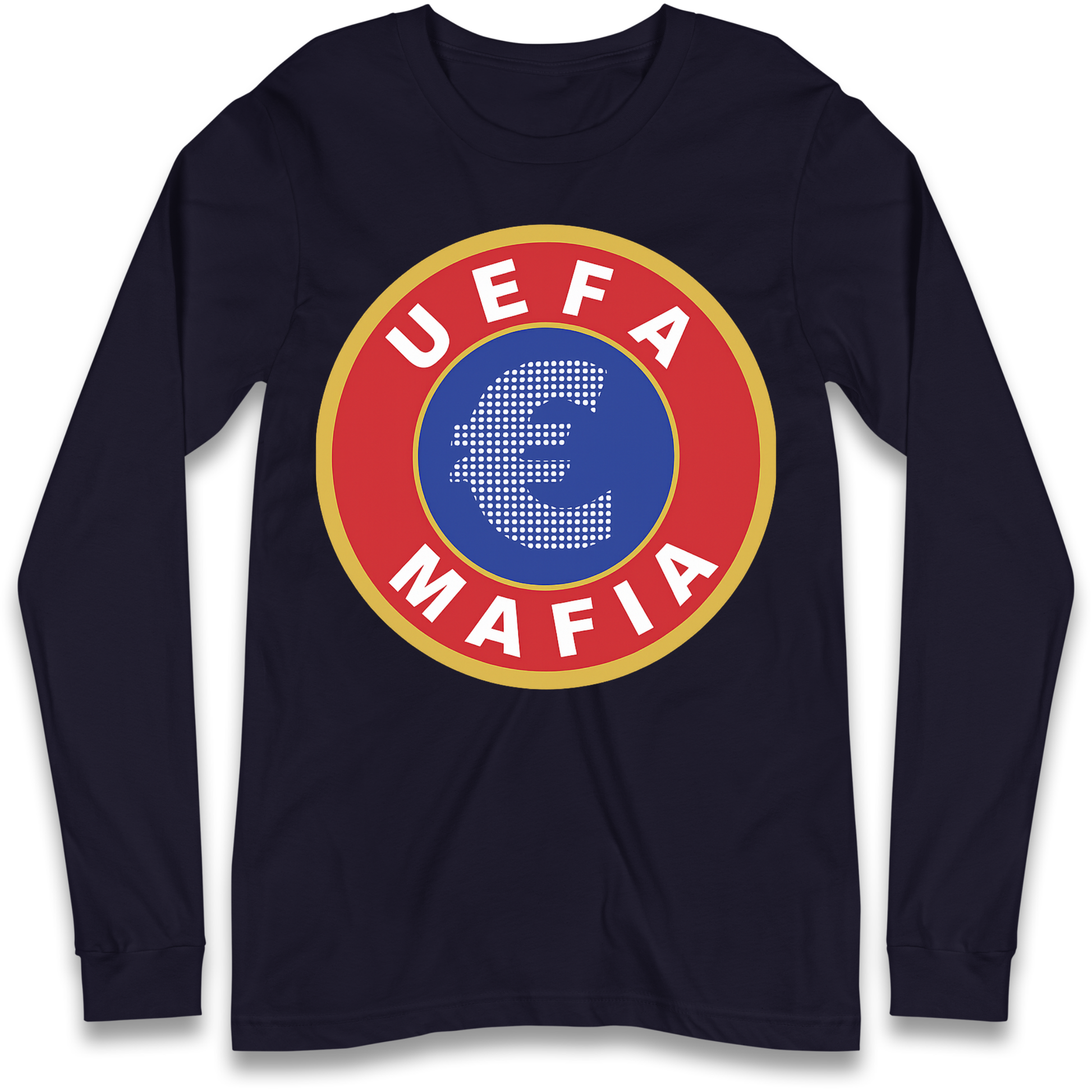 UEFA Mafia Longsleeve T Shirt