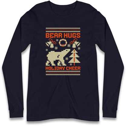 Bear Hugs Holiday Cheer Longsleeve T Shirt