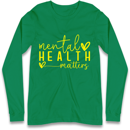 Mental Health Matters Longsleeve T Shirt