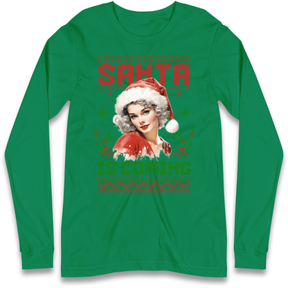 Santa is Coming Christmas Longsleeve T Shirt