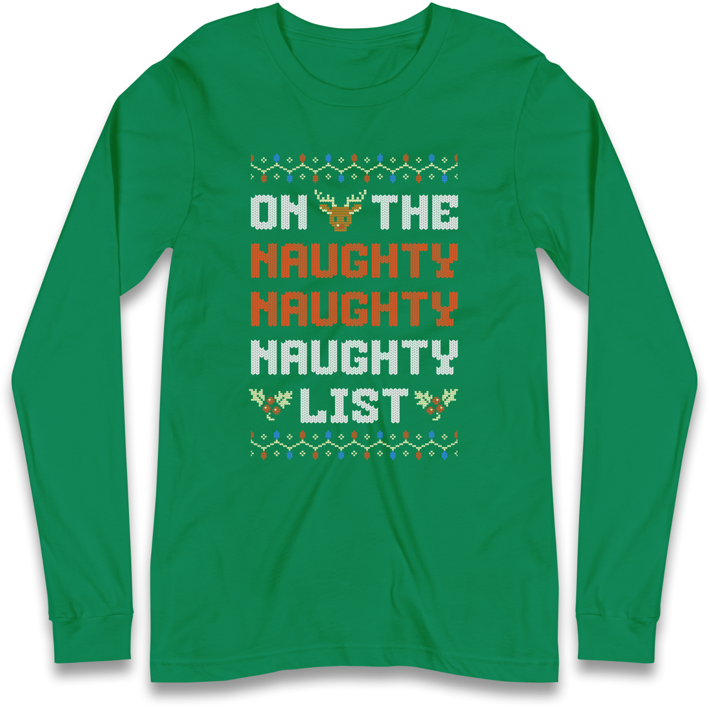 On The Naughty Naughty Naughty List Christmas Longsleeve T Shirt
