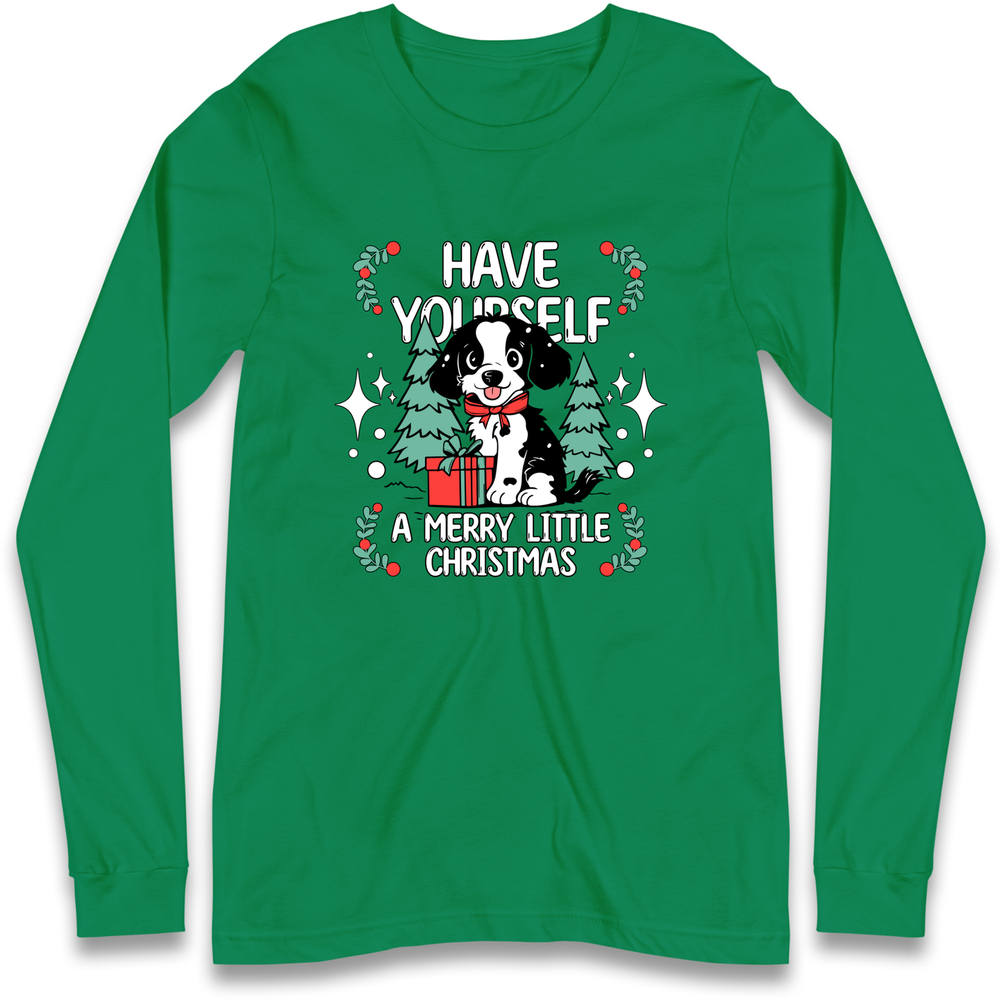 Have Yourself a Merry Little Christmas Longsleeve T Shirt