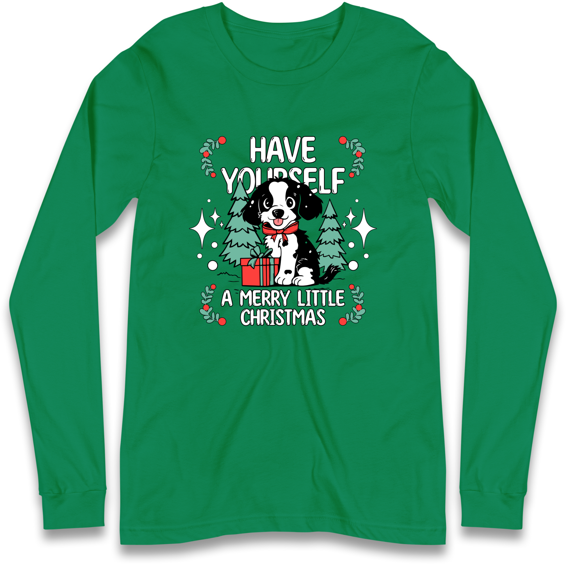 Have Yourself a Merry Little Christmas Longsleeve T Shirt