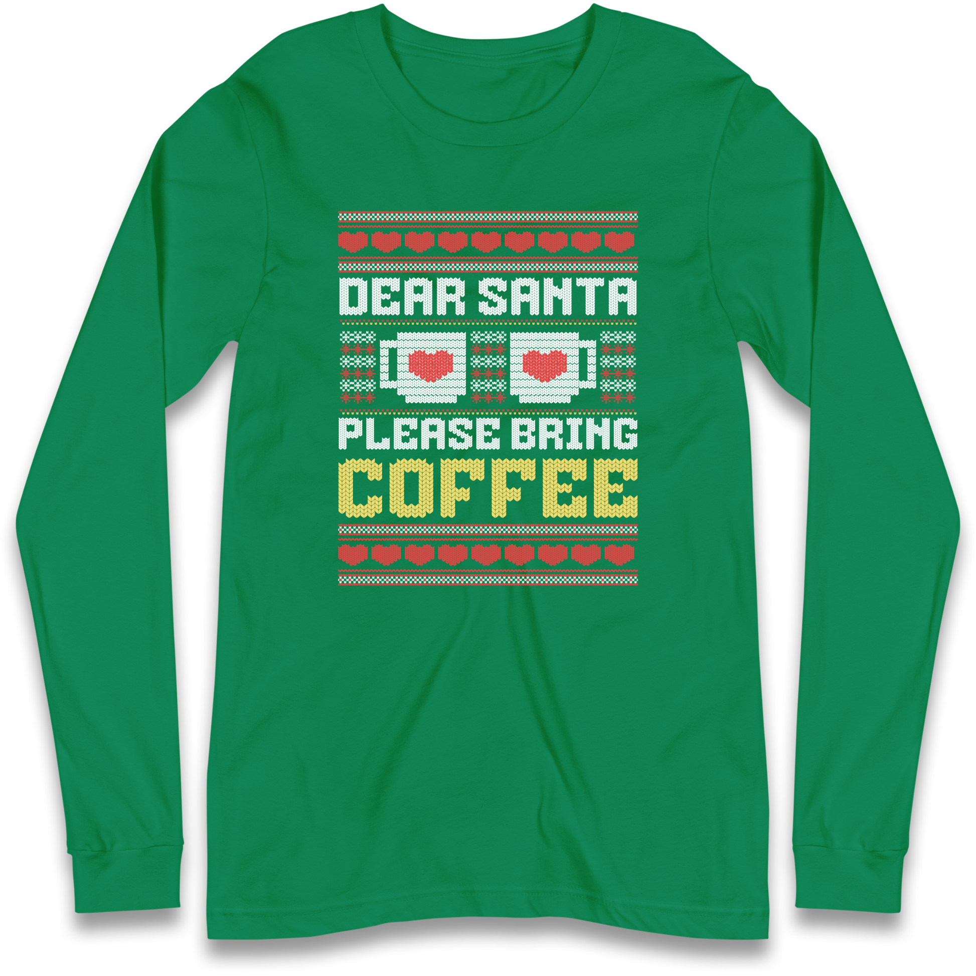 Dear Santa Please Bring Coffee Longsleeve T Shirt