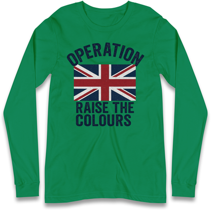 Operation Raise The Colours Longsleeve T Shirt