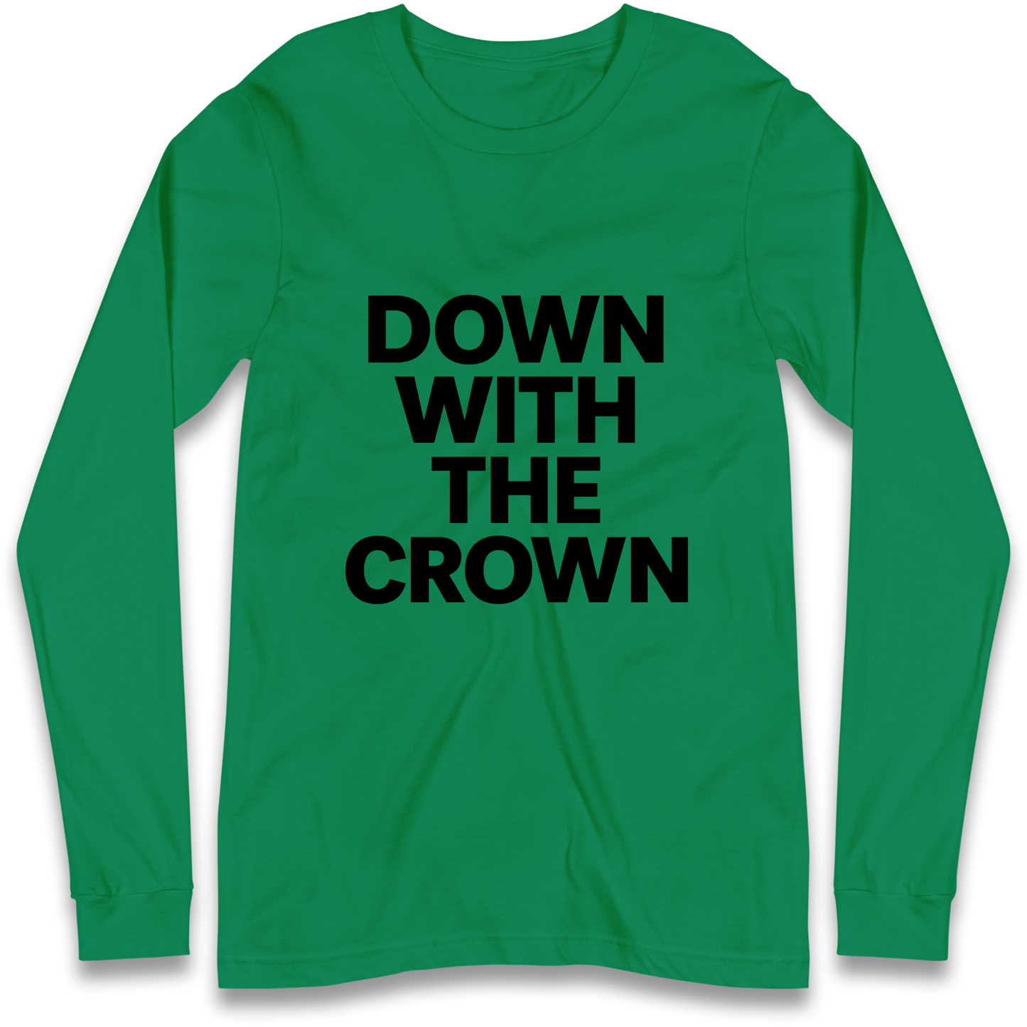 DOWN WITH THE CROWN Longsleeve T Shirt