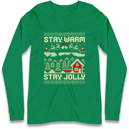 Stay Warm Stay Jolly Christmas Longsleeve T Shirt