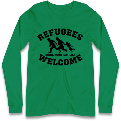Welcome Refugees Longsleeve T Shirt