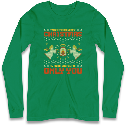 My Heart Wants You For Christmas Only You Christmas Longsleeve T Shirt