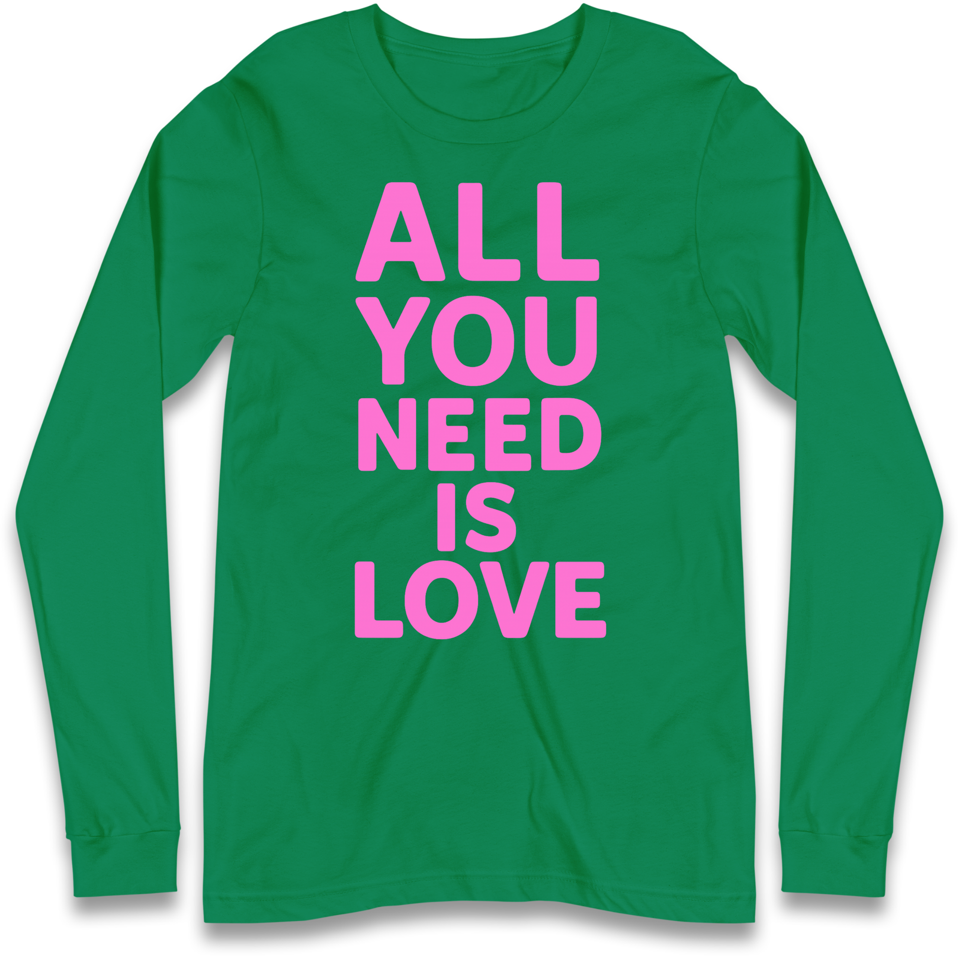 All You Need is Love Longsleeve T Shirt