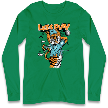 Lets Play Golf Tiger Longsleeve T Shirt