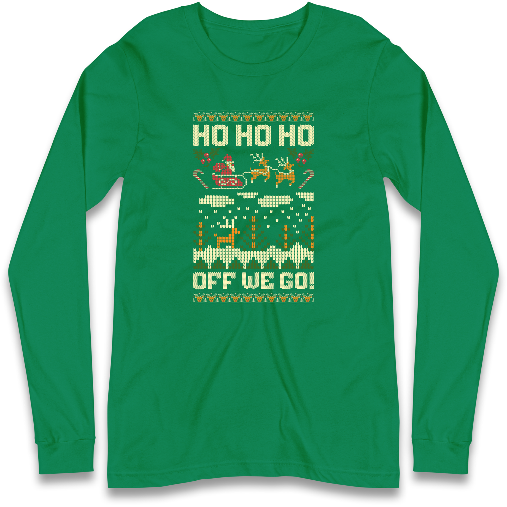 Have Yourself a HO HO HO Off we Go Christmas Longsleeve T Shirt