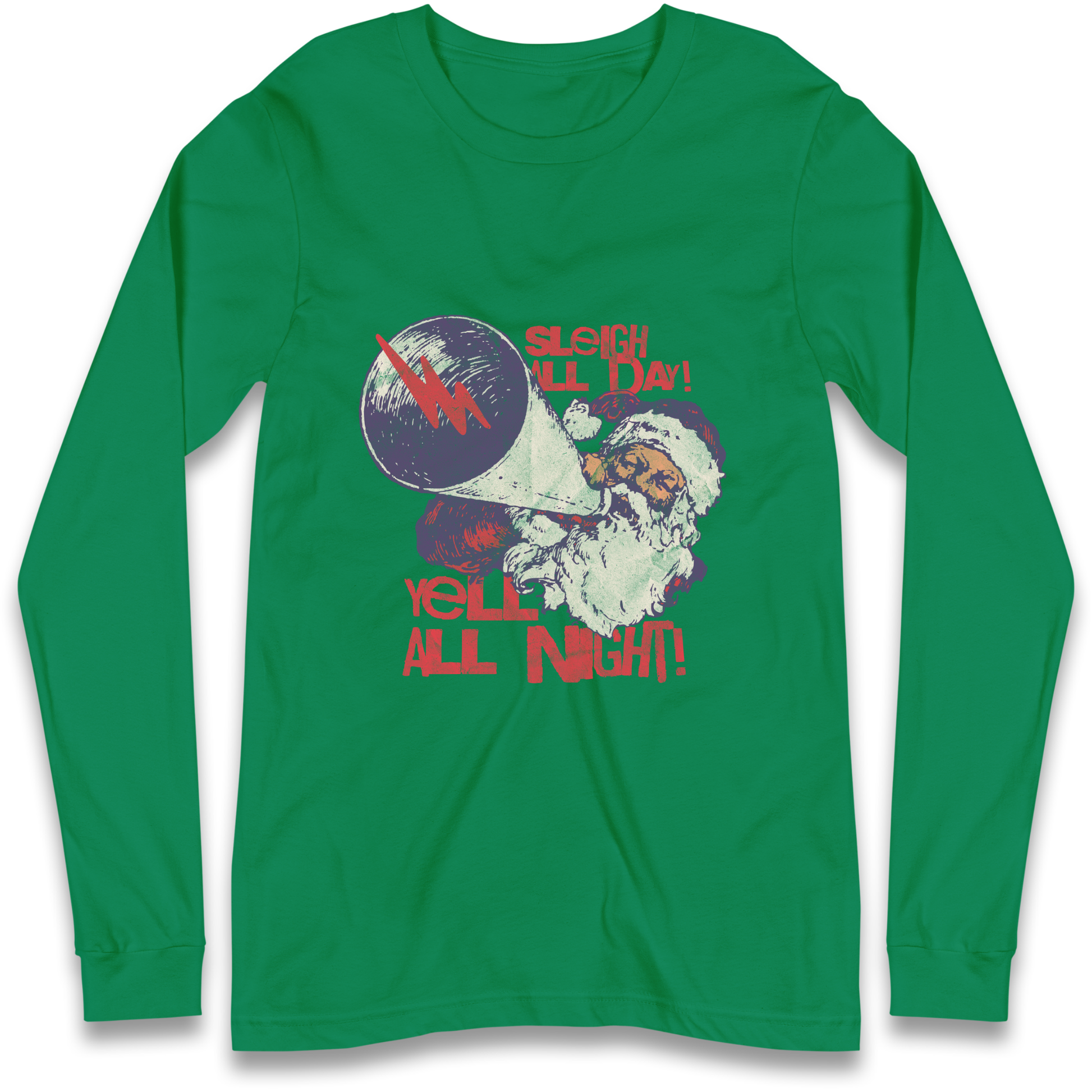 Sleigh All Day Yell All Night Santa Christmas Longsleeve T Shirt