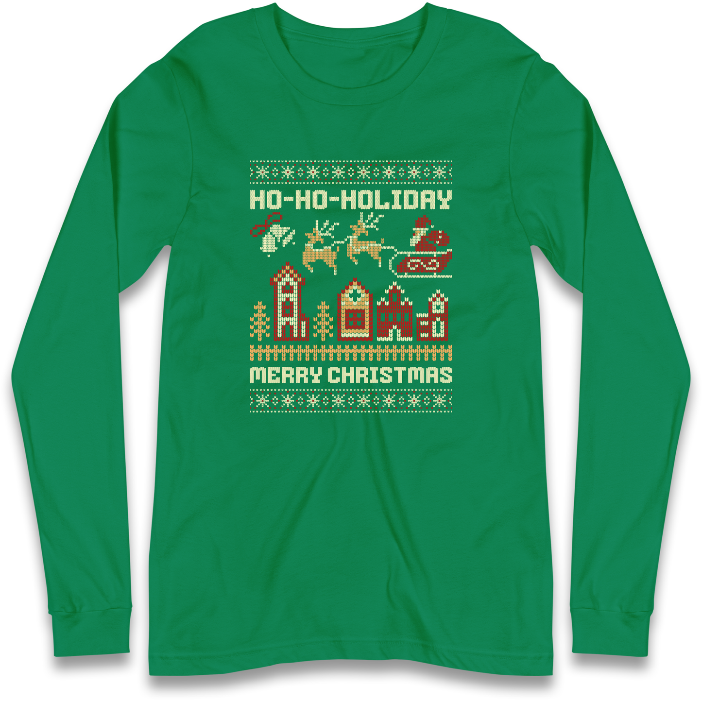 Have Yourself a HO HO HOLIDAY Christmas Longsleeve T Shirt