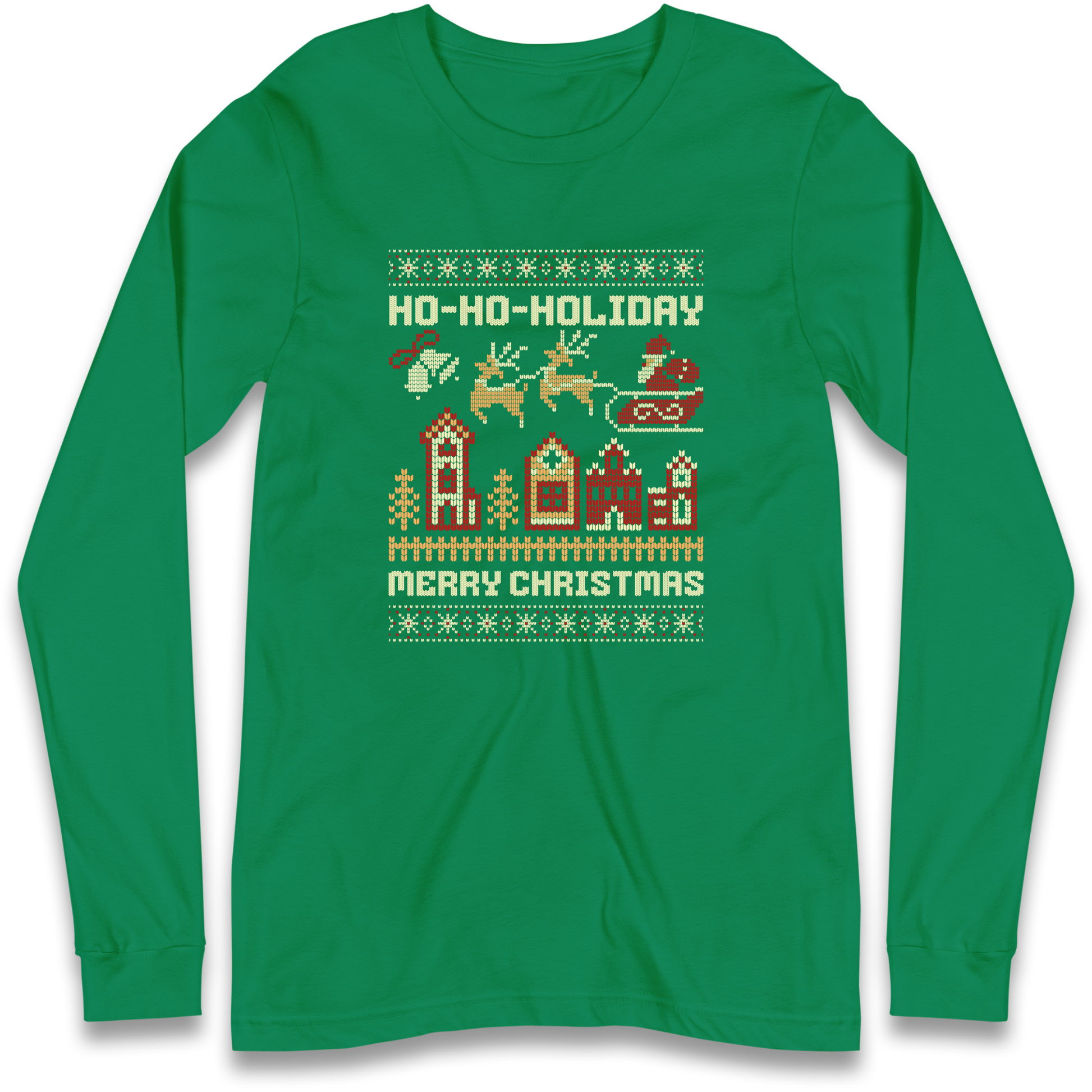 Have Yourself a HO HO HOLIDAY Christmas Longsleeve T Shirt