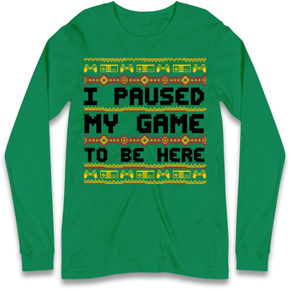 Paused My Game Longsleeve T-Shirt