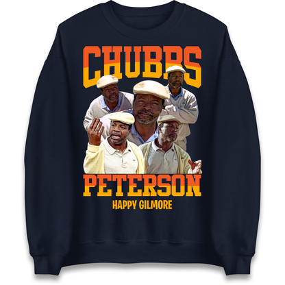 Chubbs Peterson Happy Gilmore Sweatshirt