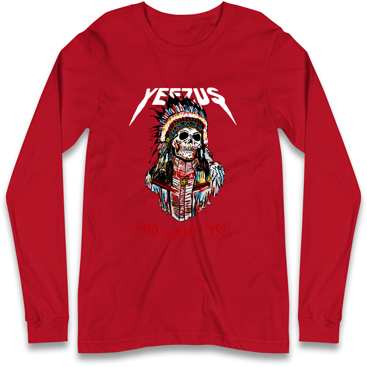 Yeezus God Wants You Longsleeve T Shirt