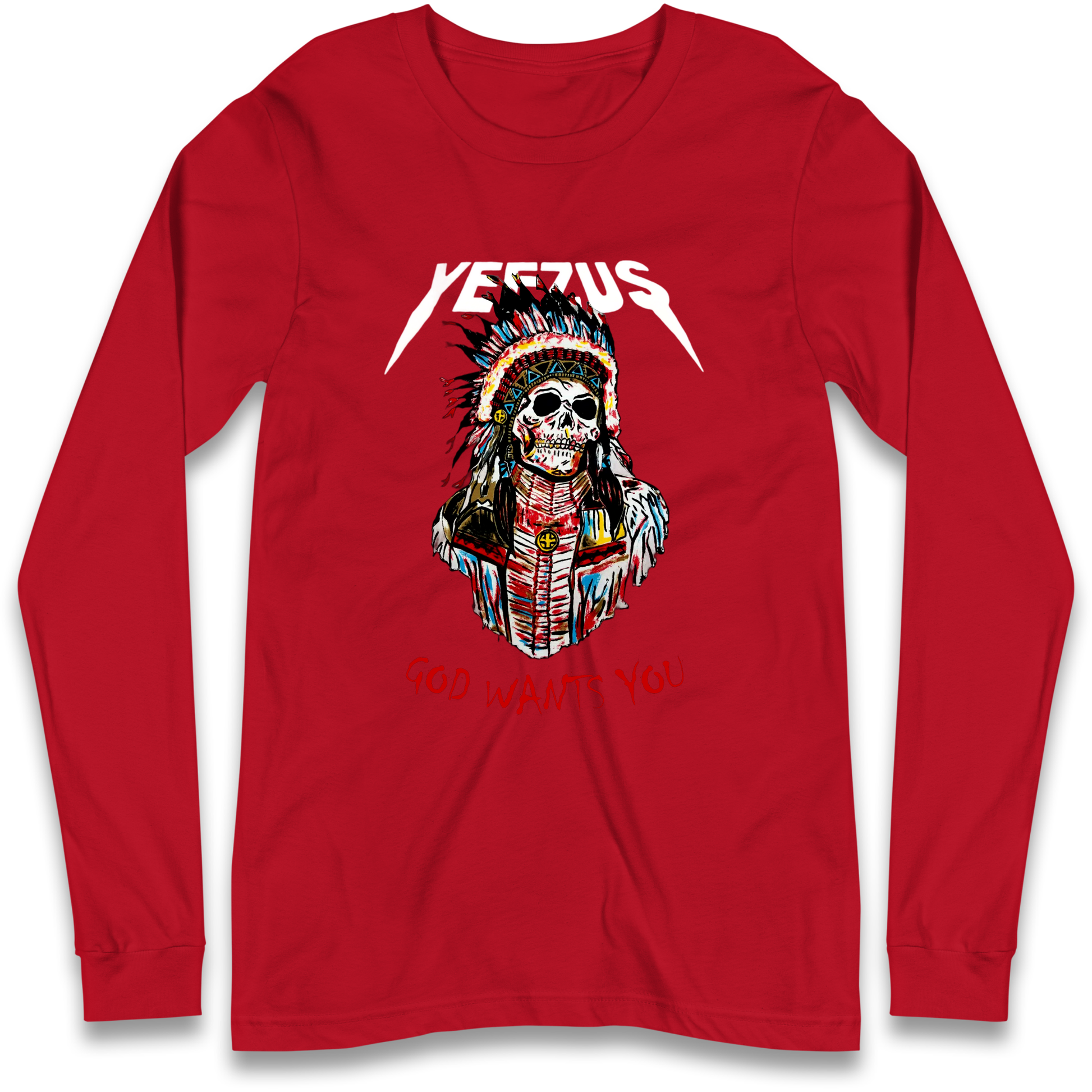Yeezus God Wants You Longsleeve T Shirt