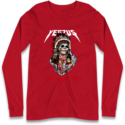 Yeezus God Wants You Longsleeve T Shirt