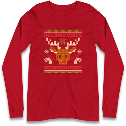 Holiday Vibes Reindeer Rides Christmas Longsleeve T Shirt