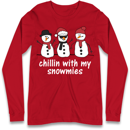 Chillin With My Snowmies Longsleeve T Shirt