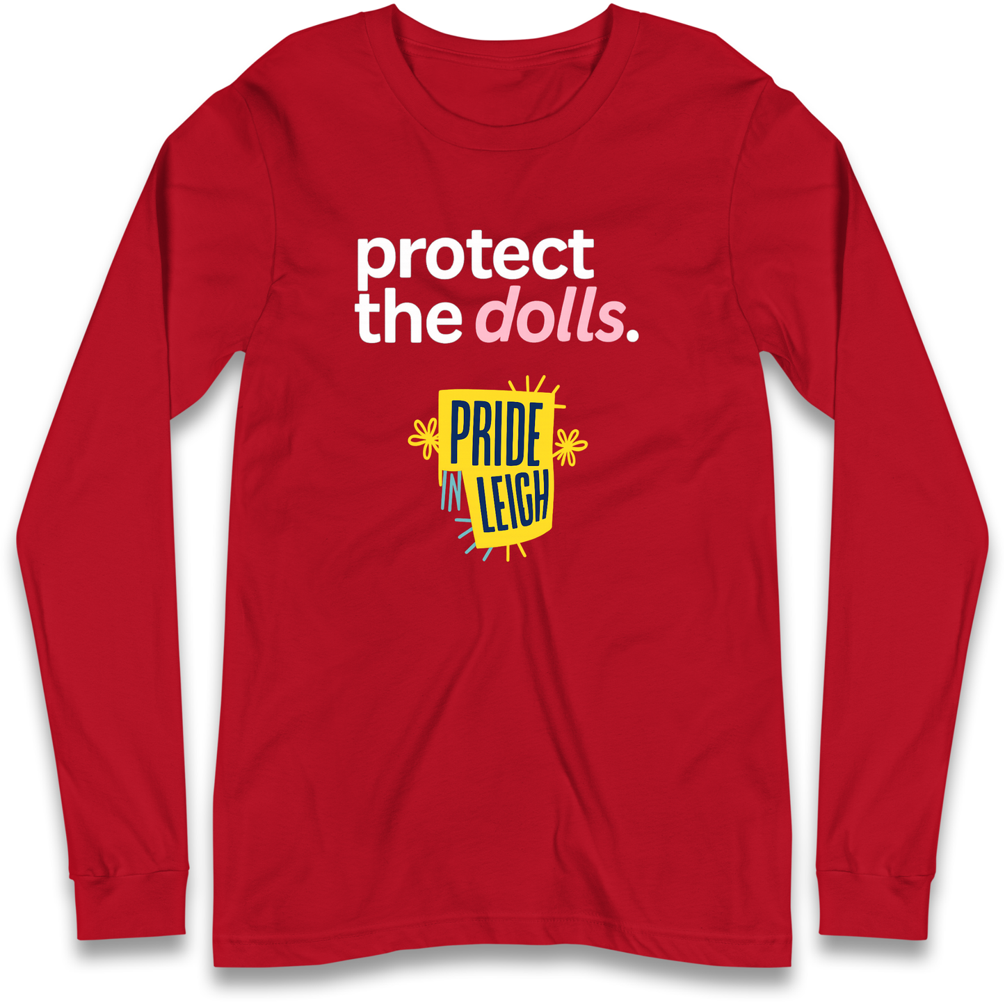 Protect The Dolls Slogan Longsleeve T Shirt