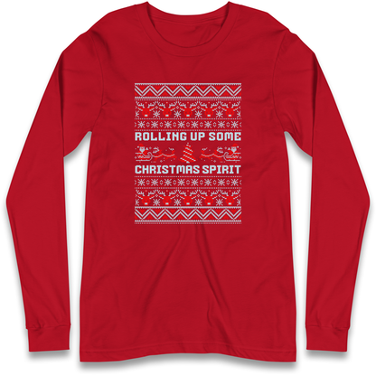 Rolling up Some Christmas Spirit Longsleeve T Shirt