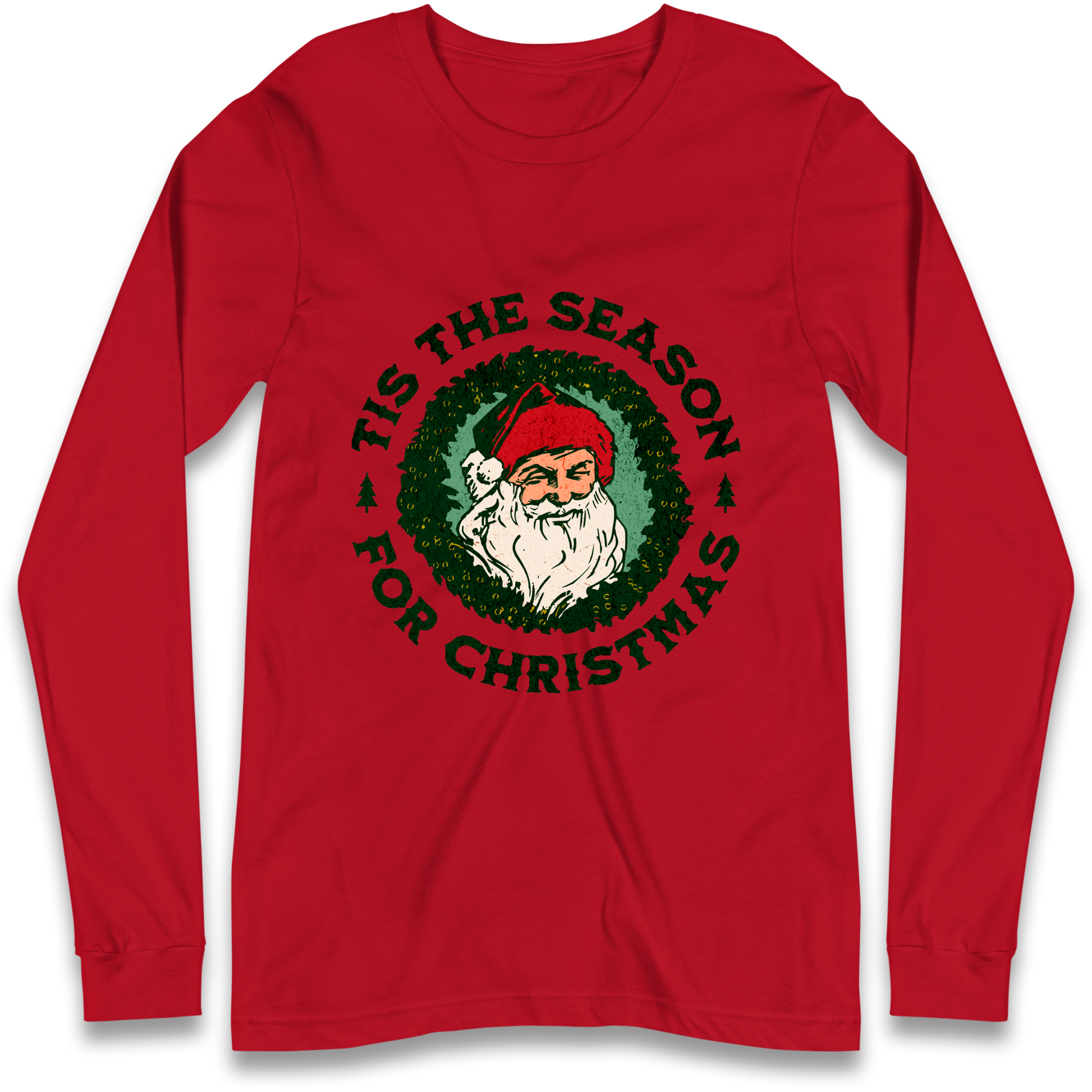 Tis The Season Santa Claus Christmas Longsleeve T Shirt