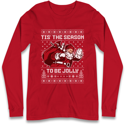 Tis The Season To Be Jolly Christmas Longsleeve T Shirt