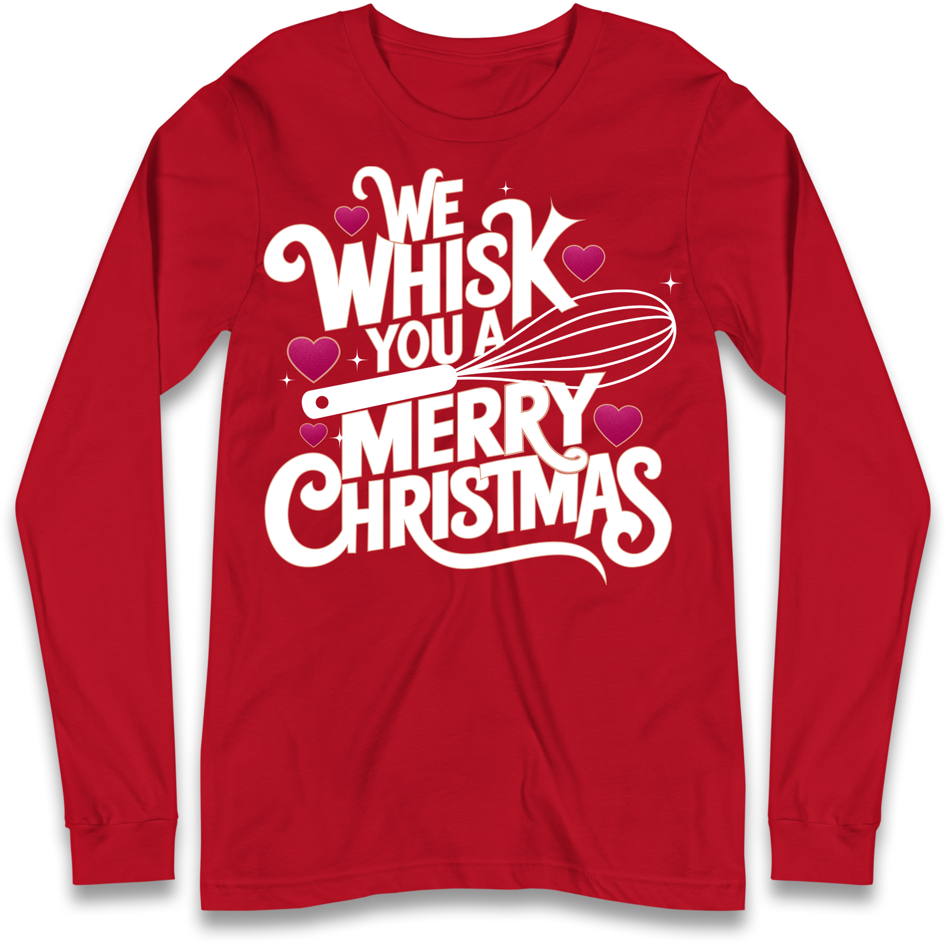 We Whisk You a Merry Christmas Longsleeve T Shirt