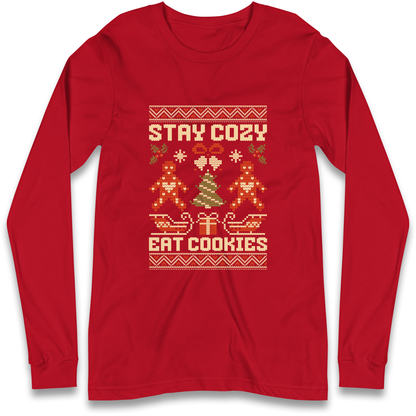 Stay Cozy Eat Cookies Christmas Longsleeve T Shirt